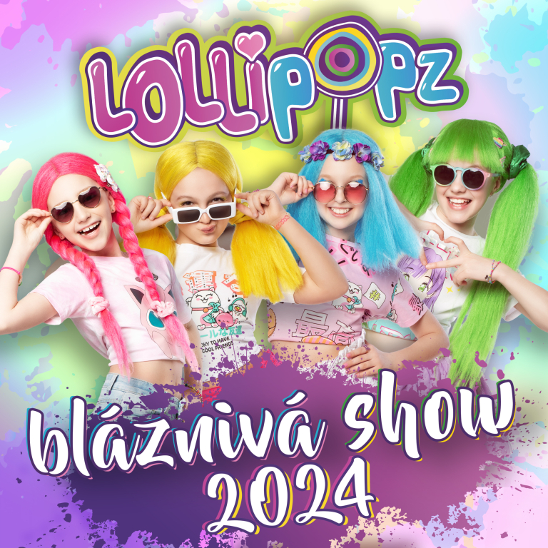 Lollipopz: Bláznivá show 2024